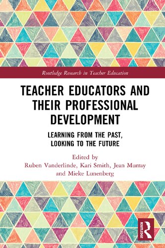 Teacher Educators and their Professional Development: Learning from the Past, Looking to the Future