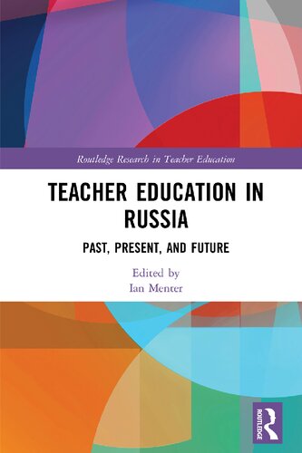 Teacher Education in Russia: Past, Present, and Future