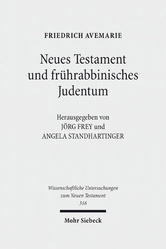 Neues Testament Und Fruhrabbinisches Judentum: Gesammelte Aufsatze