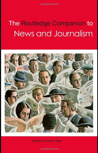 The Routledge Companion to News and Journalism