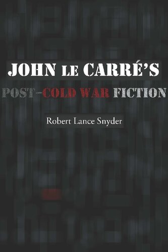 John Le Carre's Post-Cold War Fiction