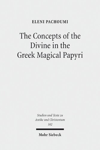 The concepts of the Divine in the Greek magical papyri