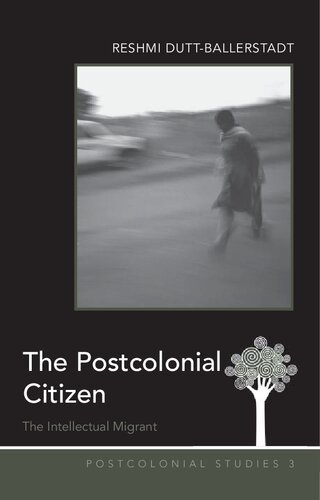 The Postcolonial Citizen: The Intellectual Migrant