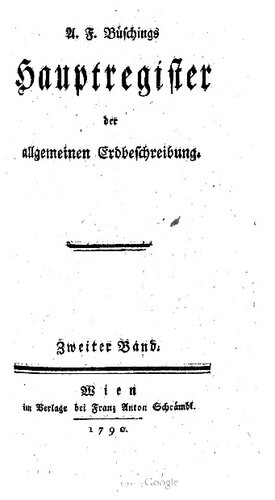 A. F. Büschings Hauptregister der allgemeinen Erdbeschreibung