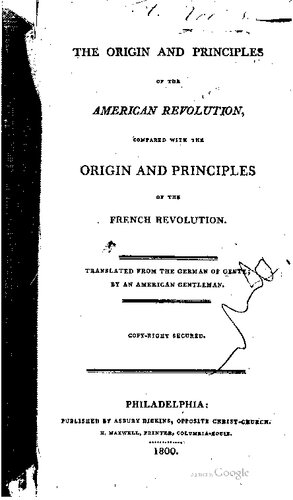 The Origin and Principles of the American Revolution, compared with the Origin and Principles of the French Revolution