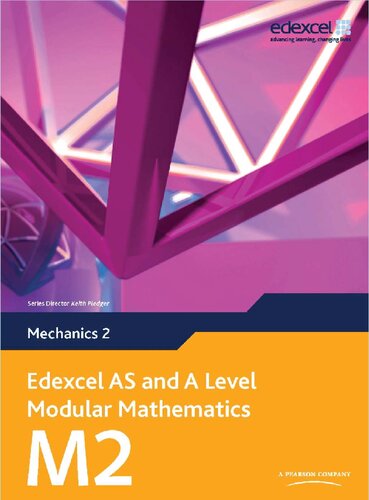 Edexcel AS and A Level Modular Mathematics - Mechanics 2