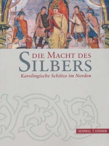 Die Macht des Silbers: Karolingische Schätze im Norden