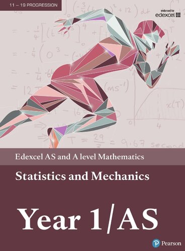 Edexcel AS and A level Mathematics Statistics & Mechanics Year 1/AS