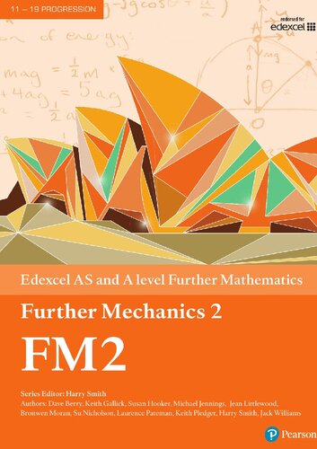 Edexcel AS and A Level Further Mathematics Further Mechanics. 2.