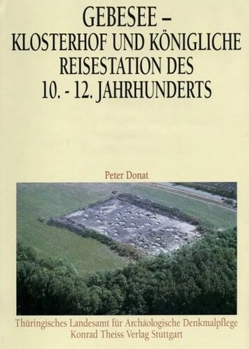 Gebesee - Klosterhof und königliche Reisestation des 10.-12. Jahrhunderts