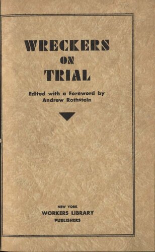 Wreckers On Trial: A Record of the Trial of the Industrial Party held in Moscow, Nov.-Dec., 1930.