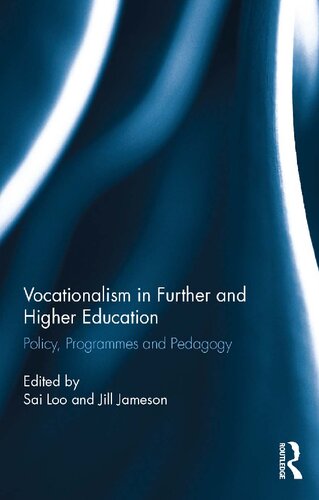 Vocationalism in Further and Higher Education: Policy, Programmes and Pedagogy