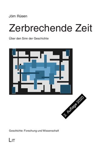 Zerbrechende Zeit: Über den Sinn der Geschichte