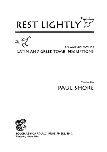 Rest Lightly: An Anthology of Latin and Greek Tomb Inscriptions