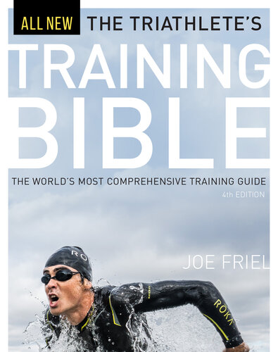 The Triathlete's Training Bible: The World’s Most Comprehensive Training Guide