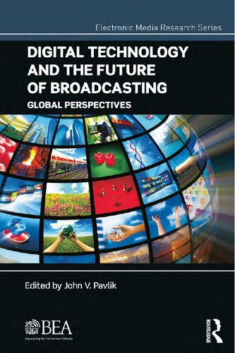 Digital Technology and the Future of Broadcasting: Global Perspectives