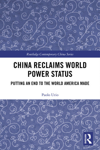 China Reclaims World Power Status: Putting an End to the World America Made