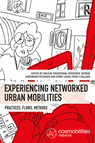 Experiencing Networked Urban Mobilities: Practices, Flows, Methods: Volume 2