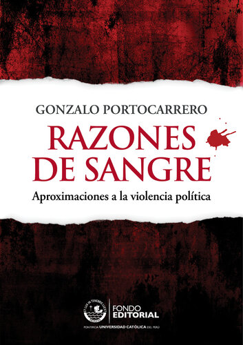 Razones de sangre. Aproximaciones a la violencia política