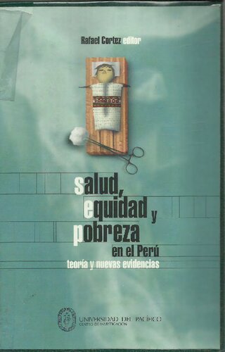 Salud, equidad y pobreza en el Perú : teoría y nuevas evidencias