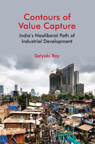 Contours of Value Capture: India's Neoliberal Path of Industrial Development