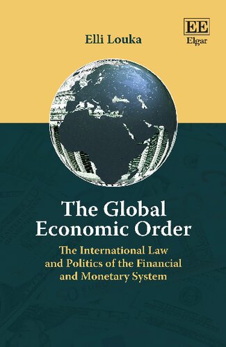 The Global Economic Order: The International Law and Politics of the Financial and Monetary System