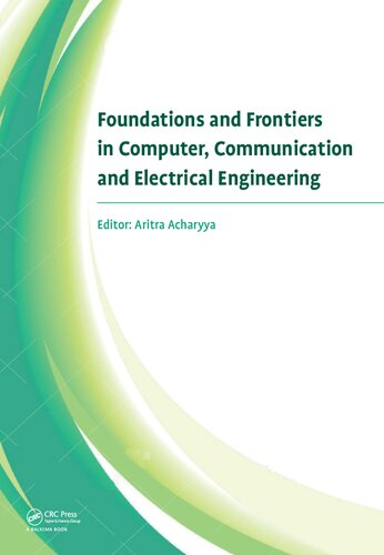 Foundations and Frontiers in Computer, Communication and Electrical Engineering: Proceedings of the 3rd International Conference C2E2, Mankundu, West Bengal, India, 15th-16th January, 2016.