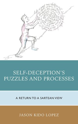 Self-Deception's Puzzles and Processes: A Return to a Sartrean View