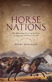 Horse Nations: The Worldwide Impact of the Horse on Indigenous Societies Post-1492