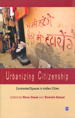 Urbanizing Citizenship: Contested Spaces in Indian Cities