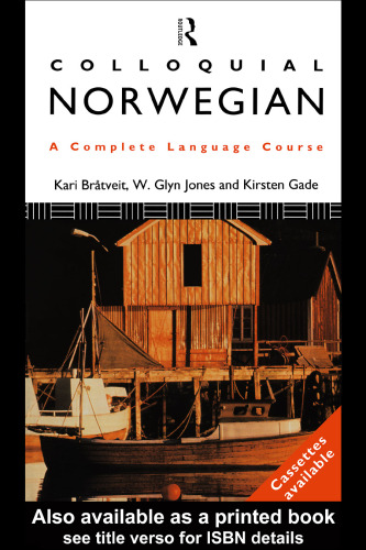 Colloquial Norwegian: A complete language course (Colloquial Series)