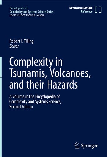 Complexity in Tsunamis, Volcanoes, and their Hazards (Encyclopedia of Complexity and Systems Science Series)