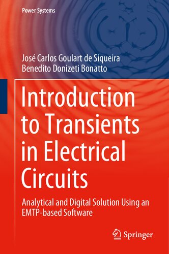 Introduction to Transients in Electrical Circuits: Analytical and Digital Solution Using an EMTP-based Software (Power Systems)