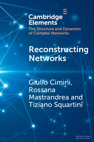 Reconstructing Networks (Elements in Structure and Dynamics of Complex Networks)