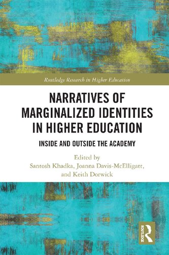 Narratives of Marginalized Identities in Higher Education: Inside and Outside the Academy