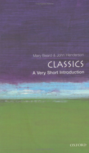 Classics: A Very Short Introduction (Very Short Introductions)