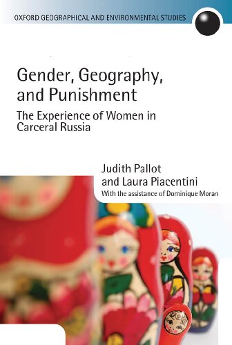 Gender, Geography, and Punishment: The Experience of Women in Carceral Russia