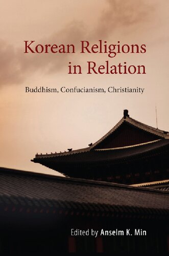 Korean Religions in Relation: Buddhism, Confucianism, Christianity