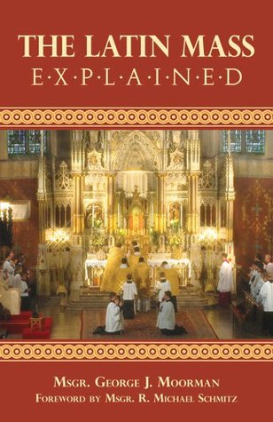 The Latin Mass Explained