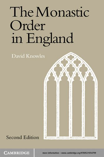 The Monastic Order in England: A History of its Development from the Times of St Dunstan to the Fourth Lateran Council 940-1216