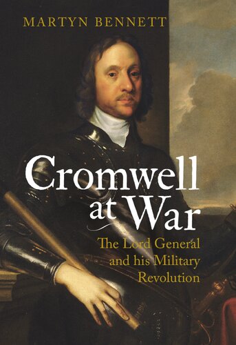 Cromwell at War: The Lord General and his Military Revolution