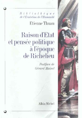 Raison d'Etat et pensée politique à l'époque de Richelieu