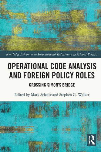 Operational Code Analysis and Foreign Policy Roles: Crossing Simon's Bridge