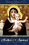 The Mother of the Saviour: And Our Interior Life