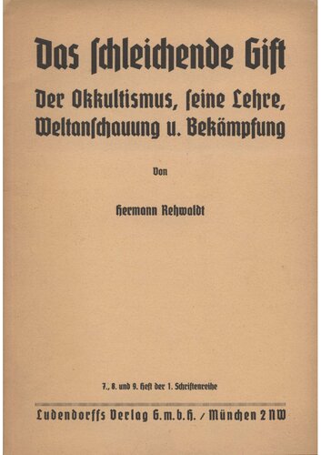 Rehwaldt, Hermann - Das schleichende Gift - Der Okkultismus, seine Lehre, Weltanschauung und Bekaempfung (1935, 71 S., Scan-Text, Fraktur)