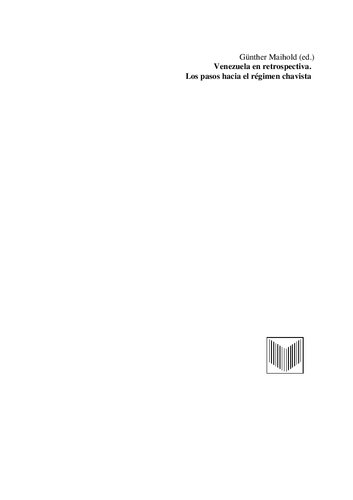 Venezuela en retrospectiva. Los pasos hacia el régimen chavista