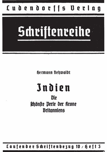 Rehwaldt, Hermann - Indien - Die schoenste Perle der Krone Britanniens (1940, 123 S., Scan-Text, Fraktur)