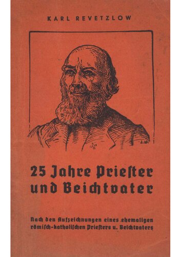 Revetzlow, Karl - 25 Jahre Priester und Beichtvater (81 S., Scan-Text, Fraktur).