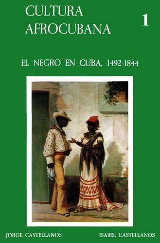 Cultura Afrocubana 1: El negro en Cuba, 1492-1844