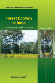 Forest Ecology in India: Colonial Maharashtra, 1850-1950